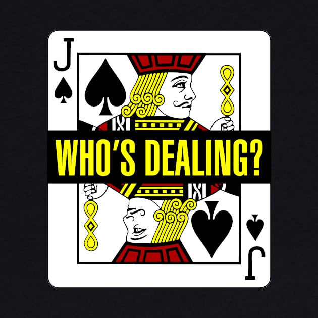 Who's Dealing? by C.Note